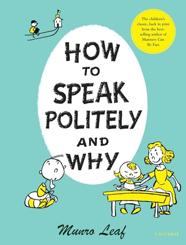 How to Speak Politely and Why (Munro Leaf Classics)